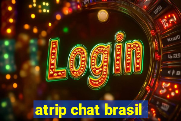 atrip chat brasil